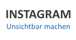 So kannst Du dich bei Instagram unsichtbar machen